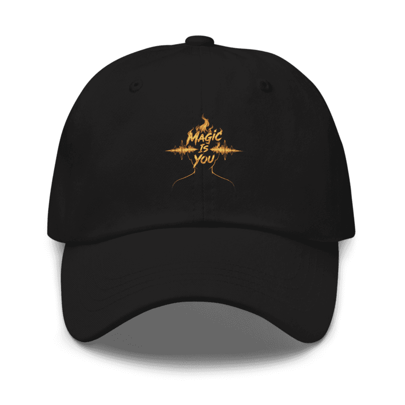 Magic Is You Fire — Classic Dad Hat | Yupoong 6245CM